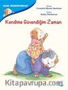 Kendime Güvendiğim Zaman / Nasıl Hissediyorum?