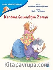 Kendime Güvendiğim Zaman / Nasıl Hissediyorum?