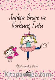 Sadece Grace ve Korkunç Tütü 6. Kitap