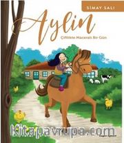 Aylin / Çiftlikte Maceralı Bir Gün