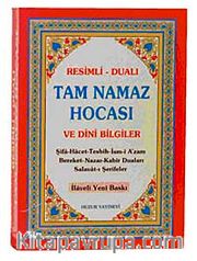 Tam Namaz Hocası ve Dini Bilgiler (Resimli Dualı) (2.hm)