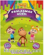 Kukuli / Paylaşmak Güzel Çıkartmalı Boyama Kitabı