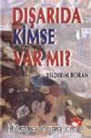 Dışarıda Kimse Var Mı?