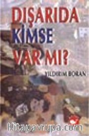 Dışarıda Kimse Var Mı?