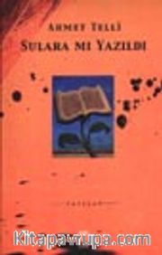 Sulara mı Yazıldı