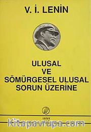 Ulusal ve Sömürgesel Ulusal Sorun Üzerine