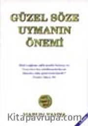 Güzel Söze Uymanın Önemi