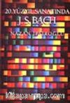 20. Yüzyıl Sanatında J.S. Bach