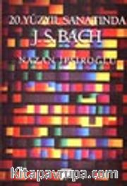 20. Yüzyıl Sanatında J.S. Bach