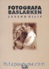 Fotoğrafa Başlarken