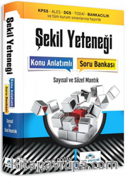 Şekil Yeteneği Konu Anlatımlı Soru Bankası ALES-YÖS-Bankacılık ve Kurum Sınavlarına Hazırlık <br /> Sayısal ve Sözel Mantık