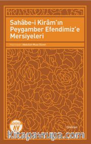 Sahabe-i Kiram'ın Peygamber Efendimiz'e Mersiyeleri