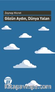 Gözün Aydın, Dünya Yalan