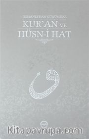 Osmanlı'dan Günümüze Kur'an ve Hüsn-i Hat