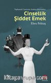 Cinsellik Şiddet Emek & Toplumsal Cinsiyetin Anahtar Kavramları