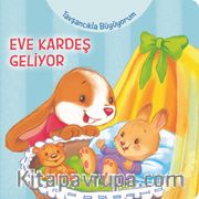Tavşancıkla Büyüyorum / Eve Kardeş Geliyor