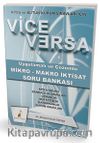 KPSS ve Bütün Kurum Sınavları için VİCE VERSA Uygulamalı ve Çözümlü Mikro - Makro İktisat Soru Bankası