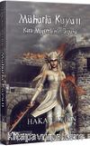 Mühürlü Kuyu 2 & Kara Miğferli’nin Doğuşu 
