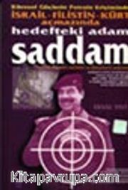 Hedefteki Adam Saddam Kişisel Güçlerin Petrole Erişiminde İsrail-Filistin Kürt Açmazında