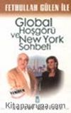 Fethullah Gülen ile Global Hoşgörü ve New York Sohbeti