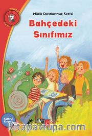 Bahçedeki Sınıfımız Konu: Empati / Minik Dostlarımız Serisi