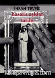 Hasarlı Aşklar Tarihi