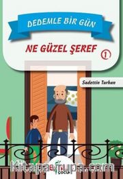 Dedemle Bir Gün 1 / Ne Güzel Şeref