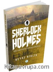 Beyaz Birlik / Sherlock Holmes