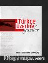 Türkçe Üzerine Yazılar