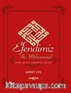 Efendimiz Hz. Muhammed & Soyu, Ailesi, Yaşantısı, Ahlak