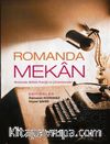 Romanda Mekan & Romanda Mekan Poetiği ve Çözümlemeler