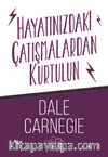 Hayatınızdaki Çatışmalardan Kurtulun