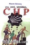 Yine, Yeni, Yeniden, CHP