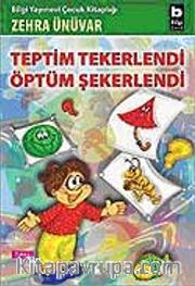 Teptim Tekerlendi Öptüm Şekerlendi