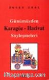 Günümüzden Karagöz-Hacivat Söyleşmeleri
