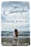 Sen Olmasaydın