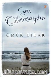 Sen Olmasaydın