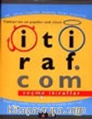 itiraf.com Seçme İtiraflar
