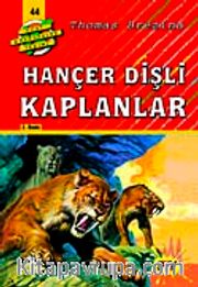 Hançer Dişli Kaplanlar (44.kitap)