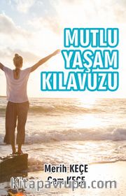 Mutlu Yaşam Kılavuzu