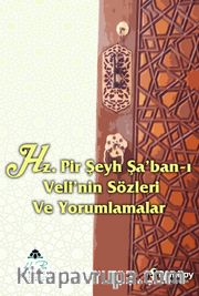 Hz. Pir Şeyh Şa'ban-ı Veli'nin Sözleri ve Yorumlamalar