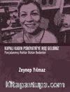 Kapalı Kadın Psikiyatri’ye Hoş Geldiniz (Ciltli) & Parçalanmış Ruhlar Bütün Bedenler