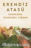 Kadınlığım, Yazarlığım, Yurdum