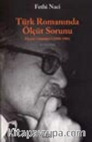 Türk Romanında Ölçüt Sorunu/Eleştiri Günlüğü I (1980-1986)