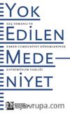 Yok Edilen Medeniyet & Geç Osmanlı ve Erken Cumhuriyet Dönemlerinde Gayrimüslim Varlığı
