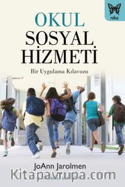 Okul Sosyal Hizmeti <br /> Bir Uygulama Kılavuzu