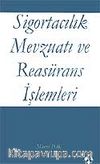 Sigortacılık Mevzuatı ve Reasürans İşlemleri
