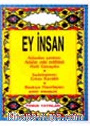 Ey İnsan (Cep Boy) (sohbet002)