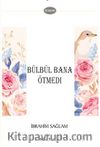 Bülbül Bana Ötmedi