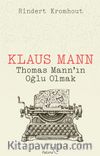 Klaus Mann Thomas Mann’ın Oğlu Olmak
